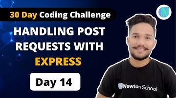 # Day14 : How to handle POST request in Express JS | 30 Days Of Node JS Coding Challenge | Gagan