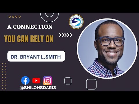 A CONNECTION You Can Rely On ~ Pastor Bryant Smith, DMin