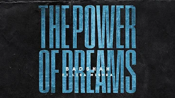 BADSHAH – THE POWER OF DREAMS FT. LISA MISHRA (Official Lyrical Video)| The Power of Dreams of a Kid