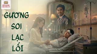 Download lagu GƯƠNG SOI LẠC LỐI | Truyện Đêm Khuya Hay Nhất Khiến Hàng Triệu Phụ Nữ Rơi Nước Mắt Về Nghĩa Vợ Chồng