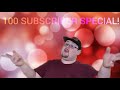 100 SUBSCRIBERS SPECIAL REQUESTED VIDEO!!