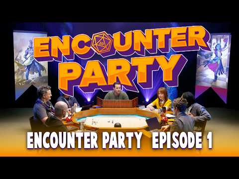 Encounter Party - Episode 1