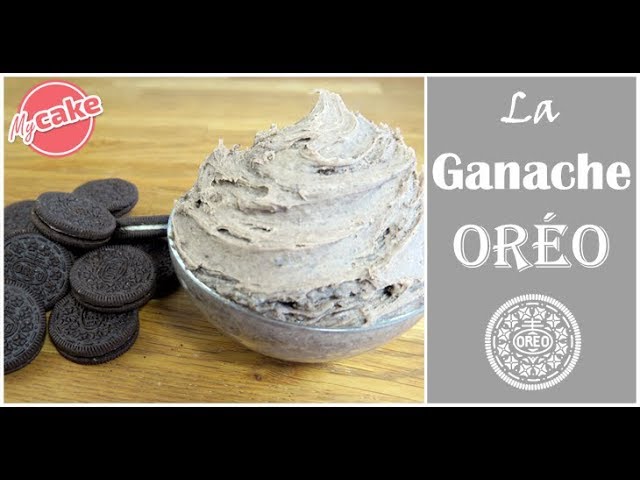 Ganache Oréo - MyCake