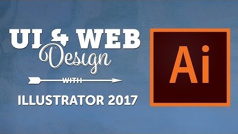 Adobe Illustrator for Web and UI Work - Illustrator CC 2017 Tutorial [01/45]