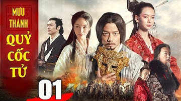 Phim Bộ Hay | MƯU THÁNH QUỶ CỐC TỬ - Tập 01 (Lồng Tiếng) | Phim Bộ Cổ Trang Trung Quốc Hay Nhất