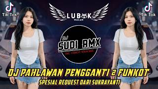 DJ PAHLAWAN PENGGANTI 2 - POMPI TERBARU VIRAL 2026 | DJ SUDI RMX