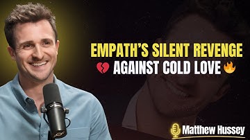 The Silent Revenge of a Super Empath Against the Avoidant’s Coldness | Matthew Hussey Motivation
