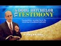 Doug Batchelor - Personal Testimony