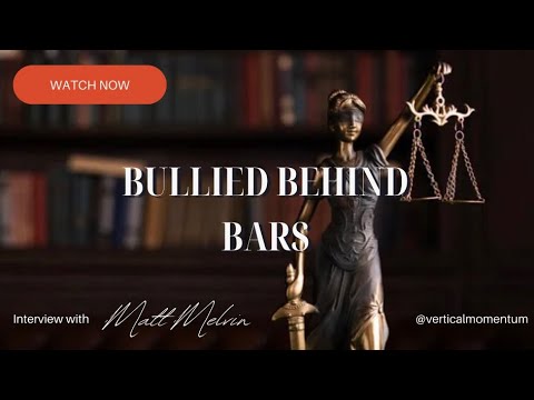 Bullied Behind Bars With Matt Melvin #prison #transformation #jail