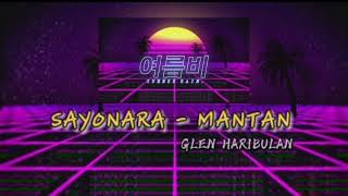 Download Lagu VIRAL TIKTOK‼️ SAYONARA - MANTAN_GLEN_HARIBULAN_REMIX 2K21!! MP3