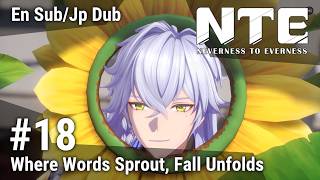 NTE: Neverness to Everness #18 Where Words Sprout, Fall Unfolds; En Sub; Jp Dub