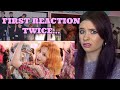 TWICE FIRST REACTION (I CAN'T STOP ME, MORE & MORE, FEEL SPECIAL) THEY PROVED ME WRONG!/TWICE MV