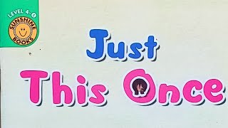 [ Just this once ]