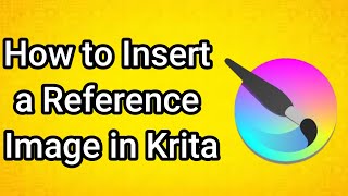 How to Insert a Reference Image in Krita