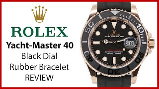 ▶Rolex Yacht-Master 40 Rose Gold Black Dial Matt Black Bezel Rubber Bracelet - REVIEW 126655