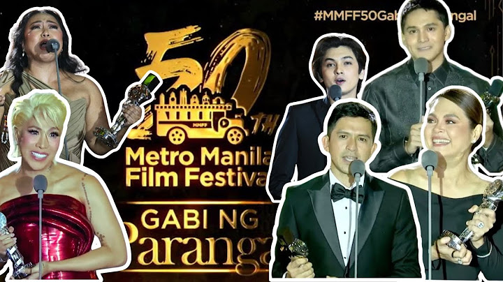 COMPLETE WINNERS MMFF 2024 Awards Night Awardees Metro Manila Film Festival Gabi Ng Parangal