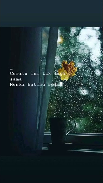 story wa cerita ini tak lagi sama #taklagisama #storywa #statuswa