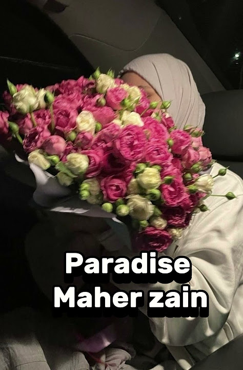 Paradise-maher zain #beautiful #islam #maherzain #paradise