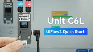 Unit C6L | UIFlow 2.0 Device Basics Tutorial