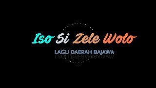 Video thumbnail of "LAGU DAERAH BAJAWA - ISO SI ZELE WOLO"