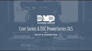 DMP Training Center: Com Series & DSC PowerSeries DLS