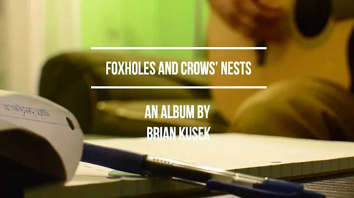 Brian Kusek -- Foxholes and Crows' Nests Album