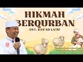 HIKMAH BERKURBAN | Ceramah Menyentuh Teteap Jenaka Ustadz Das'ad Latif | Makna Tulusnya Pengorbanan