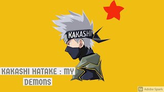 KAKASHI HATAKE : MY DEMONS AMV