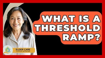 What Is A Threshold Ramp? - Elder Care Support Network