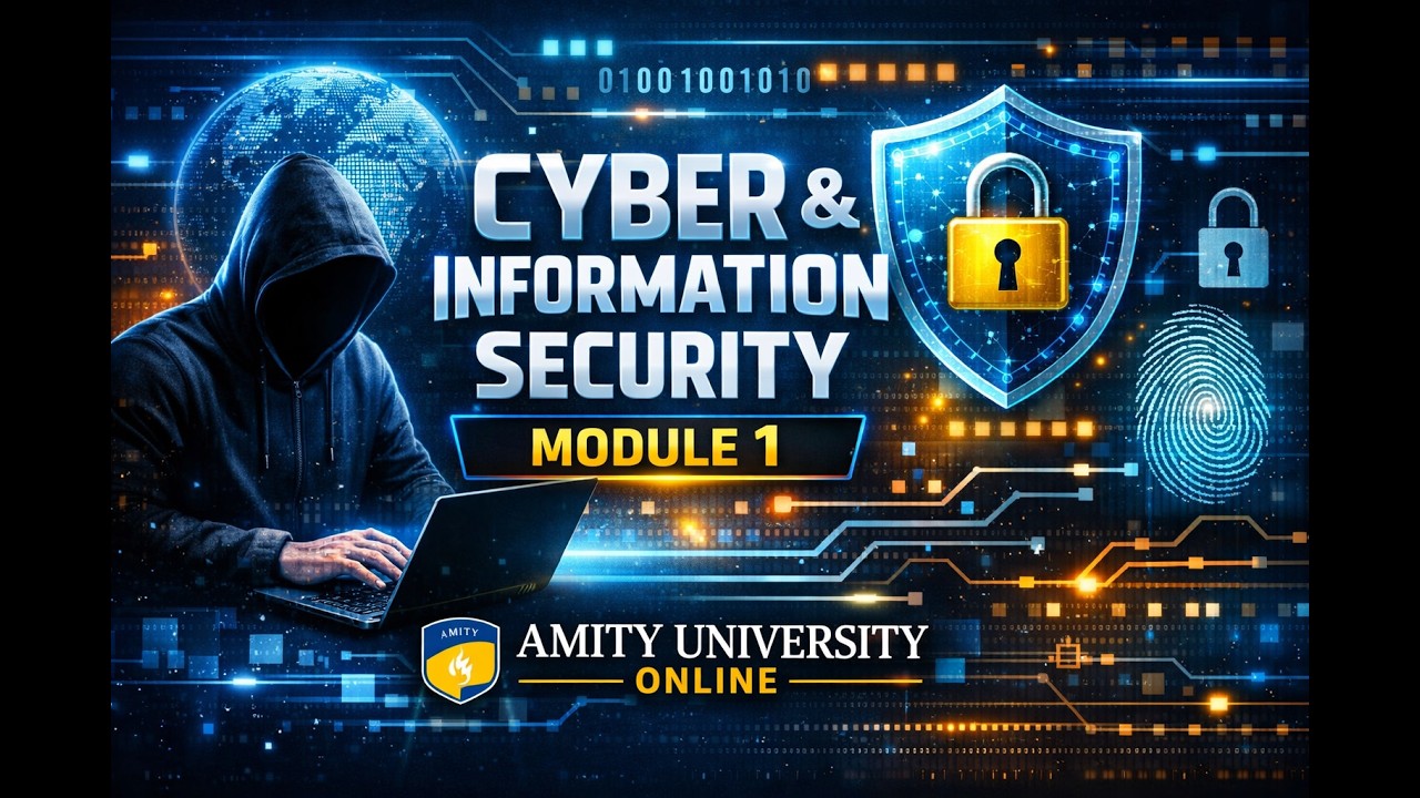 Cyber & Information Security Module 1 | Online BCA with Mintu | Amity ...