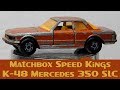 Matchbox Custom Restoration Speed Kings K-48 Mercedes 350 SLC