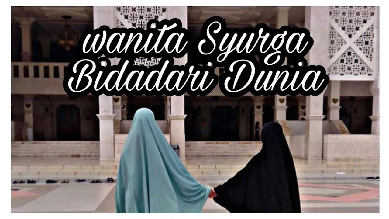 Wanita Syurga Bidadari Dunia Lirik Youtube 