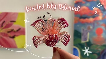 Beaded Lily Tutorial!
