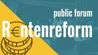 public forum: Rentenreform