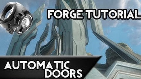 Activated Doors: Halo 4 Forge Tutorial