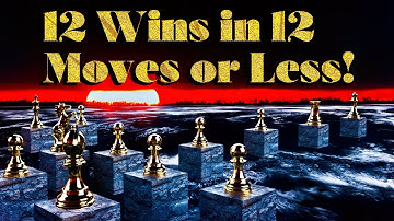 12 Dynamic Wins in 12 Moves or Less! | The Dynamic Dozen