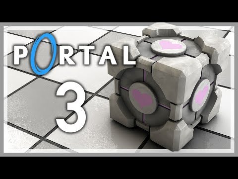 PORTAL # 03 ? The Cake is a Lie!