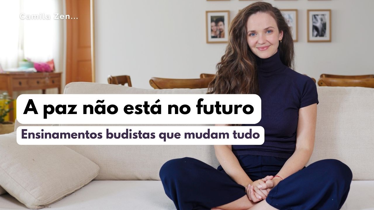 A paz não está no futuro | o que o budismo ensina sobre viver em paz ✨