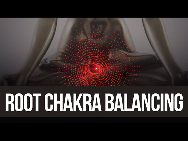 Powerful Root Chakra Balancing + Binaural Beats class=