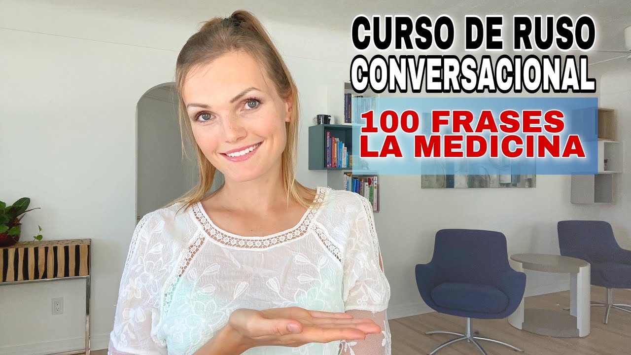 Curso de ruso conversacional - Frases de Medicina en ruso, Aprende hablar el idioma rápido, Clase 10