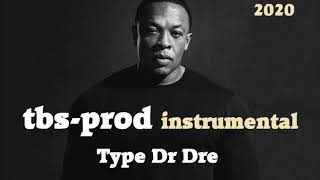 Dr Dre type beat .. instru rap / instru old school (tbs-prod 2020)