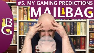 BG Mailbag 📬 #5 — My Gaming Predictions() 🔮