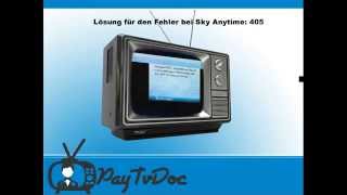 Sky Hinweis 405, Anytime funktioniert nicht! Hier die Lösung.