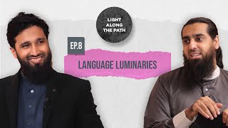 Light Along the Path | Season 1 | EP08 - Language Luminaries | Sheikh Abid Khan