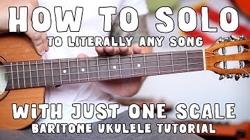 Baritone Ukulele Tutorial - One Scale to Jam Any and Every Song