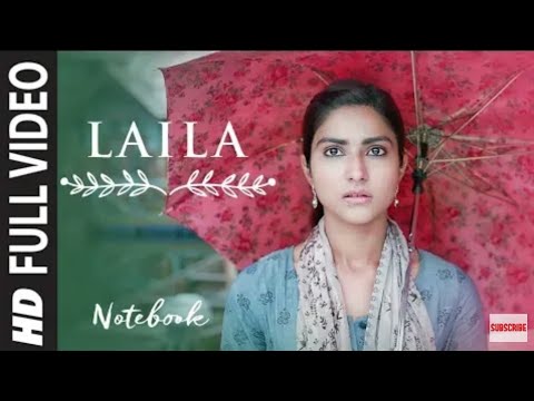 full-video:-laila-song-|-zaheer-iqbal-&-pranutan-bahl-|-dhvani-bhanushali-|-vishal-mishra