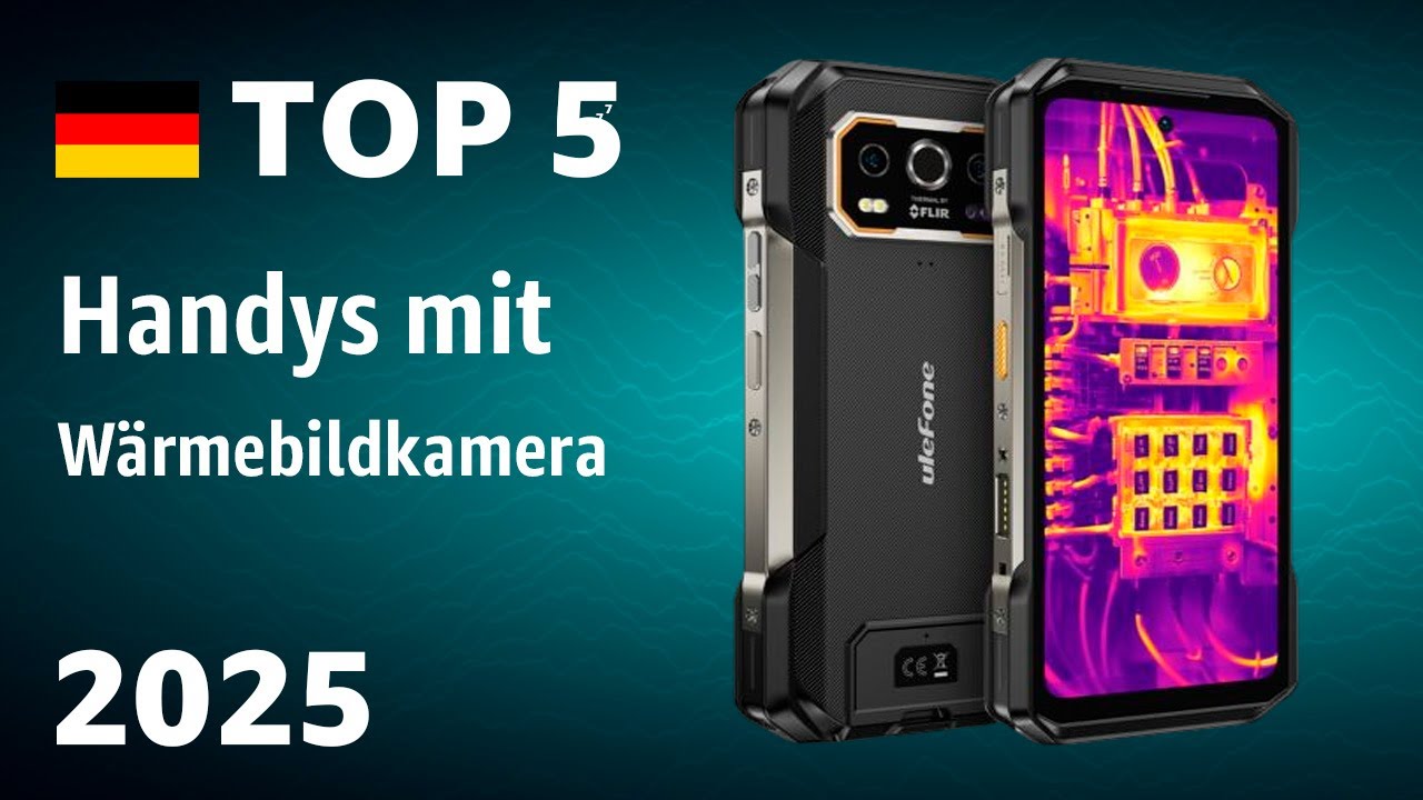 TOP-5: Die besten Handys mit Wärmebildkamera – Test 2025!