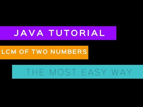 JAVA TUTORIAL| LCM