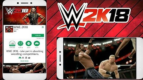 WWE 2K18 Download For Android Devices (wr3d mod)