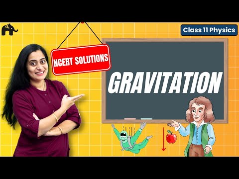 Gravitation Cbse Class 11 Physics Chapter 7 Ncert Solutions | Q7.1- Q7.21 | Concepts | One Shot